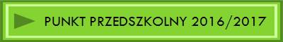 PUNKT PRZEDSZKOLNY 2016/2017